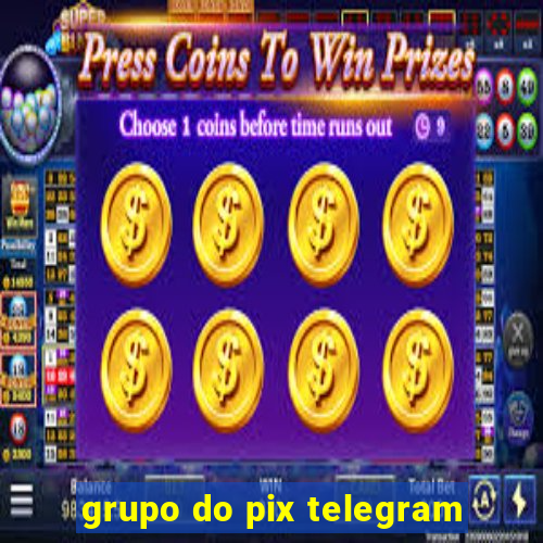 grupo do pix telegram